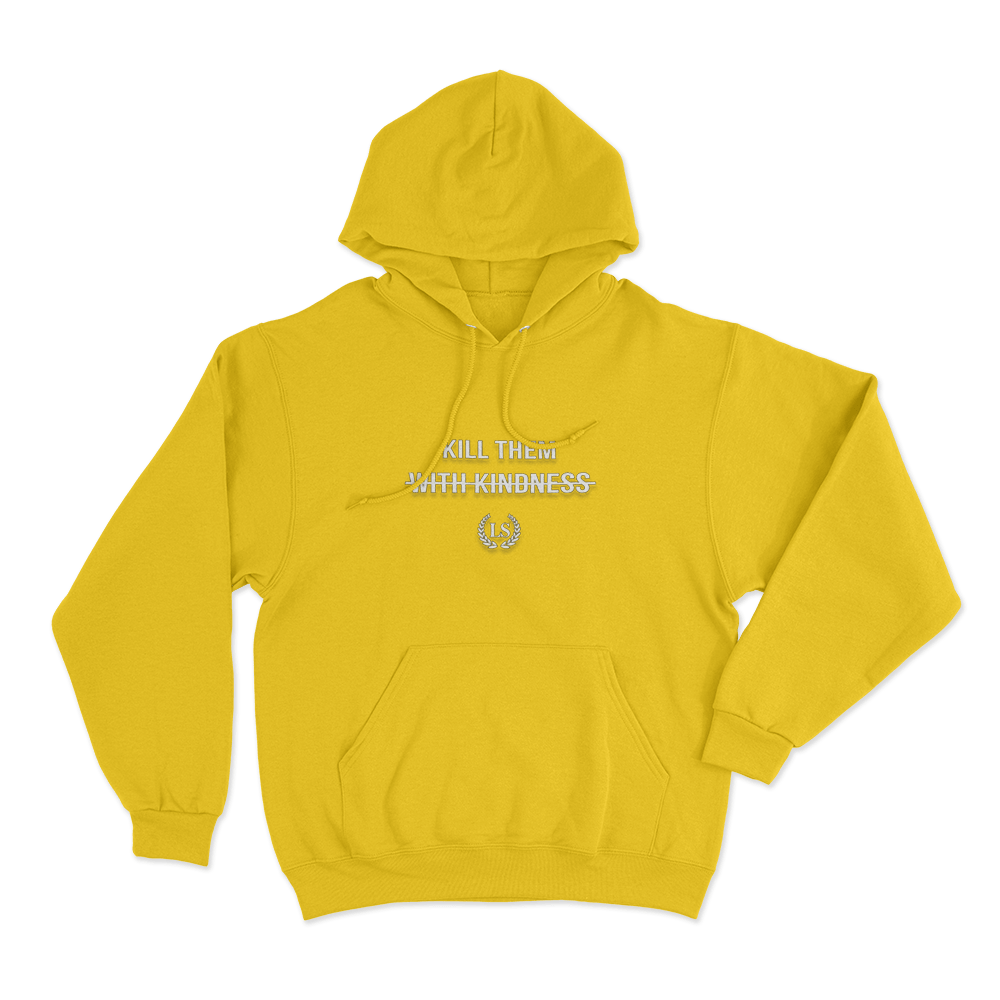 Kill Them With Kindness Unisex Hoodie Yellow Kill Them With Kindness Unisex Hoodie Yellow