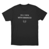 Kill Them With Kindness Unisex T Shirt Black