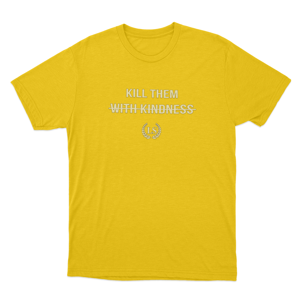 Kill Them With Kindness Unisex T Shirt Yellow Kill Them With Kindness Unisex T Shirt Yellow